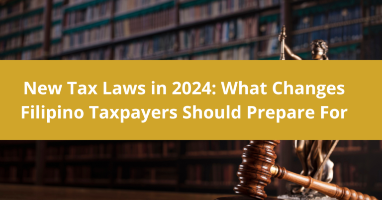 New Tax Laws in 2024: What Changes Filipino Taxpayers Should Prepare ...